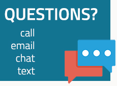 Questions: Call, email, chat, text